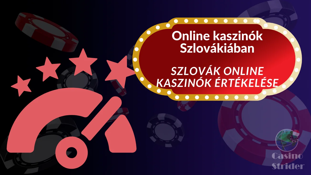 A szlovák online kaszinók értékelésének szempontjai