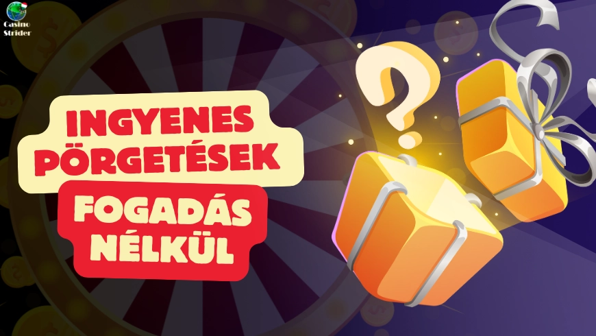 Ingyenes pörgetések fogadás nélkül