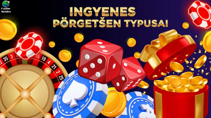 Ingyenes pörgetések típusai