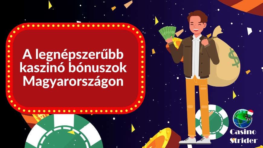 A legnépszerűbb kaszinó bónuszok Magyarországon