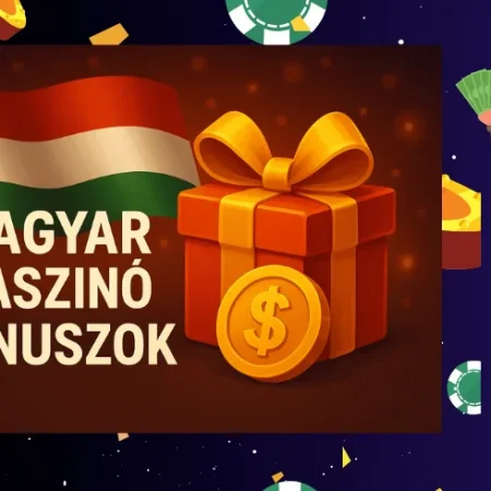 A legnépszerűbb kaszinó bónuszok Magyarországon – 2026-ös rangsor