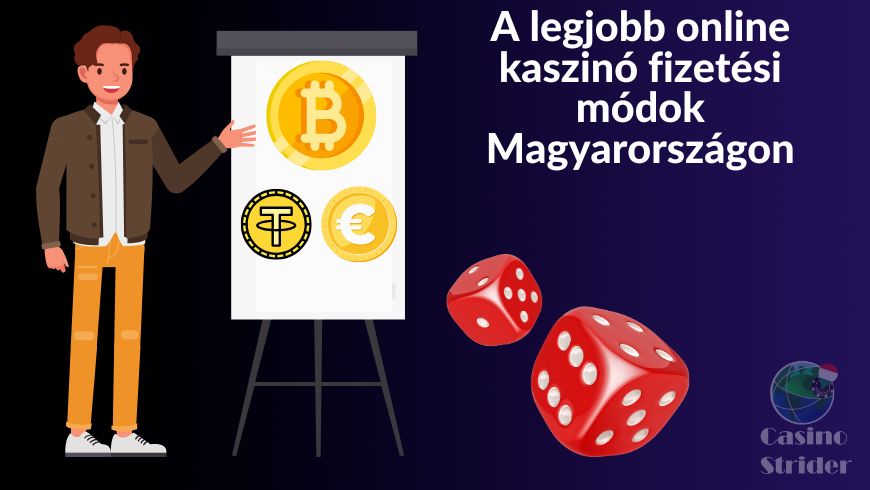 A legjobb online kaszinó fizetési módok Magyarországon