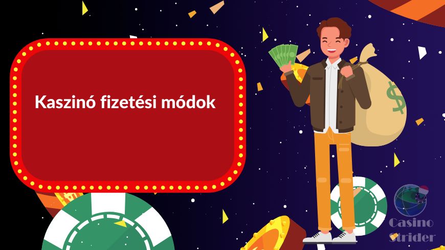Kaszinó fizetési módok